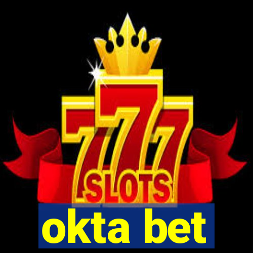 okta bet